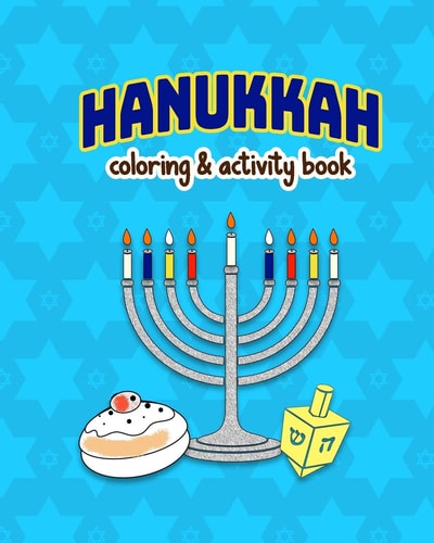 Hanukkah! Coloring and Activity Book for Kids, Large 8x10 Inches Format, One Sided Pages, Soft Cover
