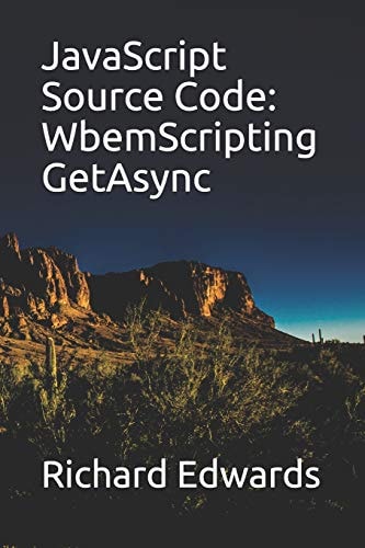 JavaScript Source Code WbemScripting GetAsync