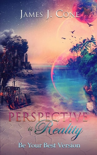 Perspective Is Reality Be Your Best Version
