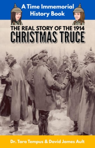 The Christmas Truce The Real Story of the 1914 Christmas Truce