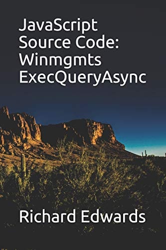 JavaScript Source Code Winmgmts ExecQueryAsync