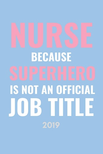 Nurse Because Superhero Isn