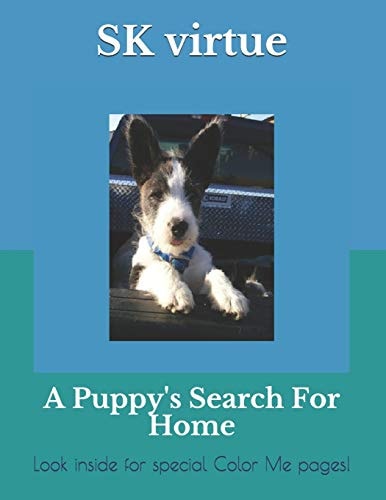 A Puppy's Search for Home Look Inside for Special Color Me Pages!