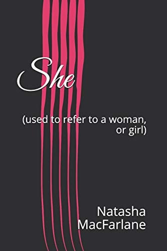 She (used to Refer to a Woman, Or Girl)