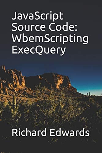 JavaScript Source Code WbemScripting ExecQuery