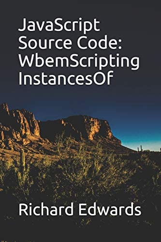 JavaScript Source Code WbemScripting InstancesOf