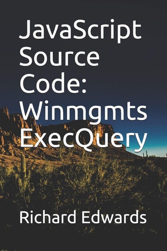 JavaScript Source Code Winmgmts ExecQuery