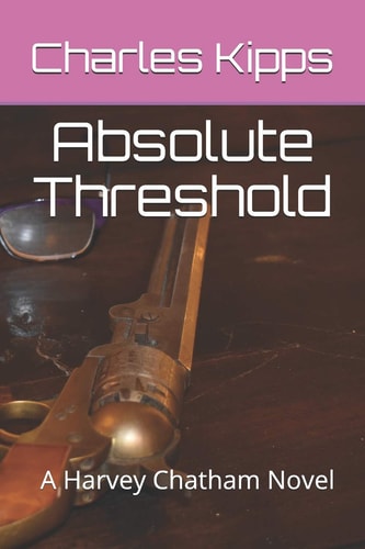 Absolute Threshold A Harvey Chatham Novel