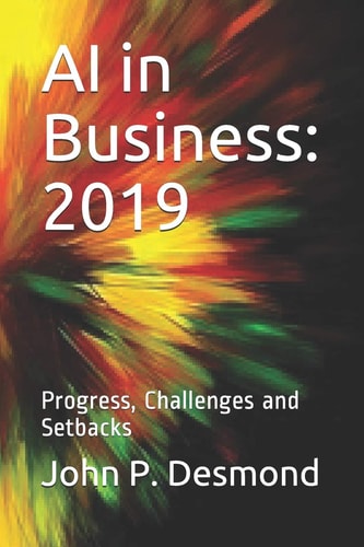 AI in Business: 2019 Progress, Challenges and Setbacks