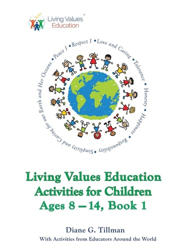 Living Values Education Activities for Children Ages 8-14, Book 1