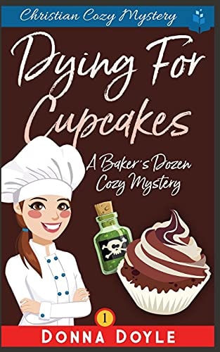 Dying for Cupcakes Christian Cozy Mystery