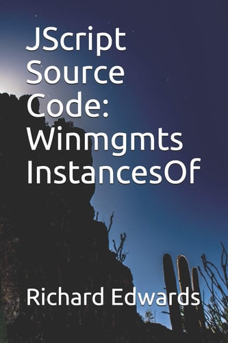 JScript Source Code Winmgmts InstancesOf