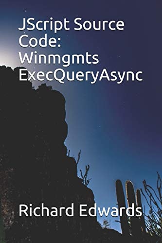 JScript Source Code Winmgmts ExecQueryAsync