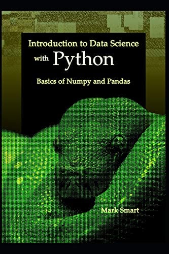 Introduction to Data Science with Python Basics of Numpy and Pandas