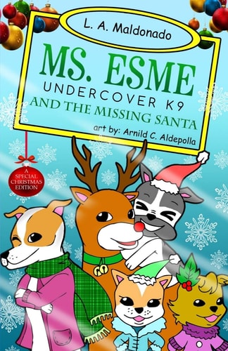 Ms. Esme Undercover K-9 And The Missing Santa