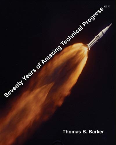 Seventy Years of Amazing Technical Progress