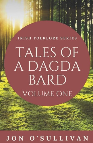 Tales of a Dagda Bard Volume One