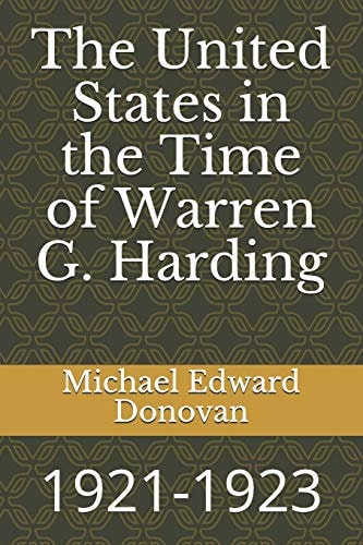 The United States in the Time of Warren G. Harding 1921-1923