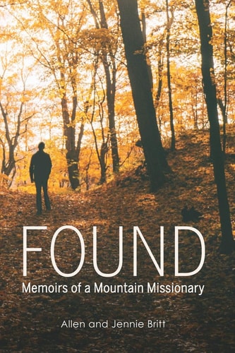 Found Memoirs of a Mountain Missionary
