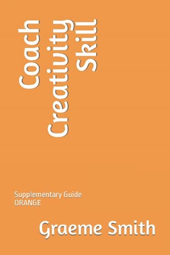 Coach Creativity Skill Supplementary Guide ORANGE
