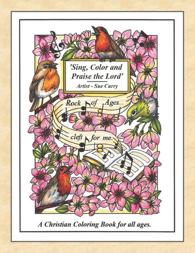 Sing, Color and Praise the Lord A Christian Coloring Book for All Ages