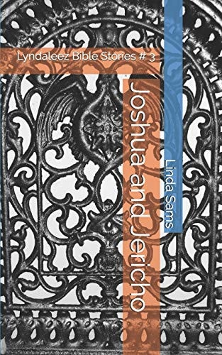 Joshua and Jericho Lyndaleez Bible Stories # 3