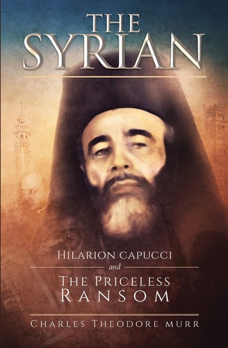 The Syrian Hilarion Capucci and the Pricelss Ransom