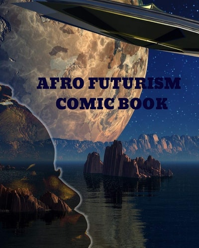 Afro Futurism Comic Book Create Your Own Comic