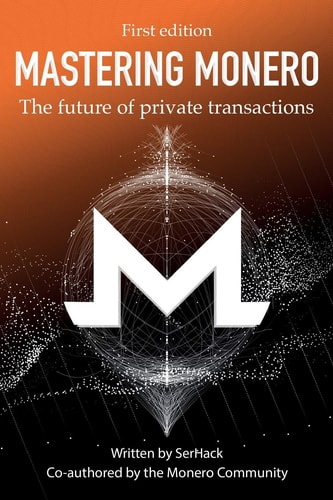 Mastering Monero The Future of Private Transactions