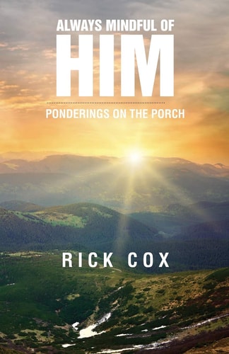 Always Mindful of Him Ponderings on the Porch