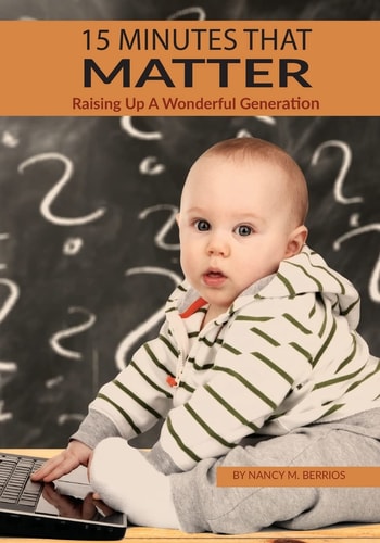 15 Minutes That Matter Raising Up a Wonderful Generation