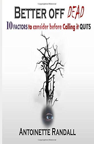 Better Off Dead 10 Factors to Consider Before Calling It Quits