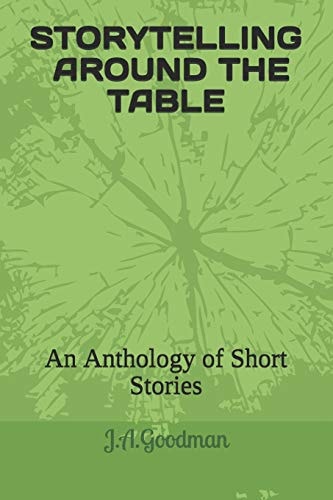 Storytelling Around the Table An Anthology of Short Stories
