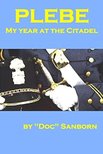 Plebe My Year at The Citadel