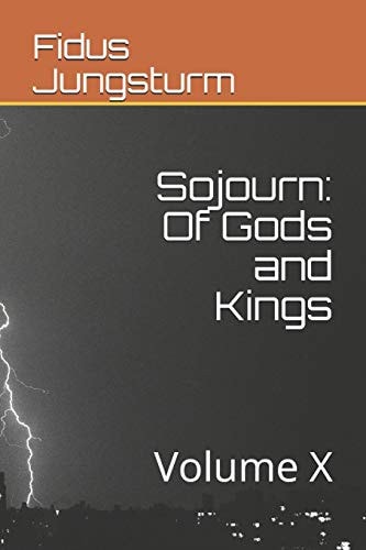 Sojourn Of Gods and Kings: Volume X