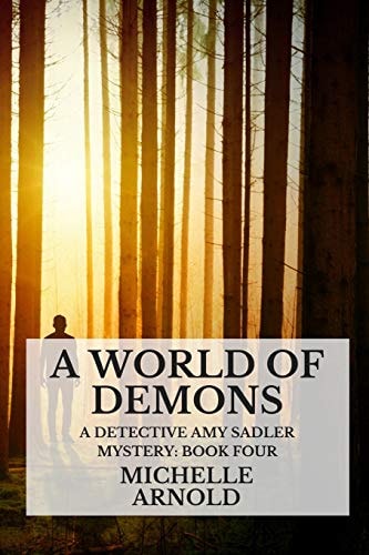 A World of Demons A Detective Amy Sadler Mystery: Book Four