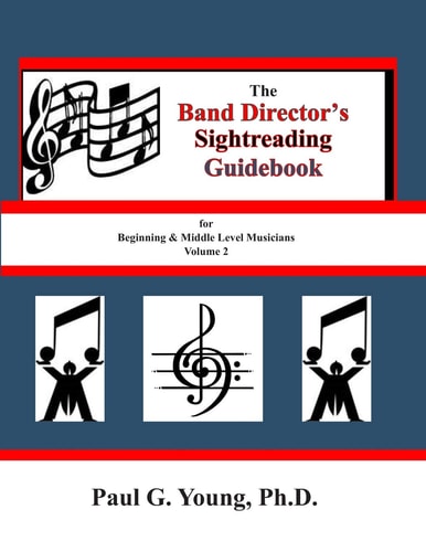 The Band Directors Sightreading Guidebook For Beginning & Middle Level Musicians Volume 2 (Etudes 17-32)