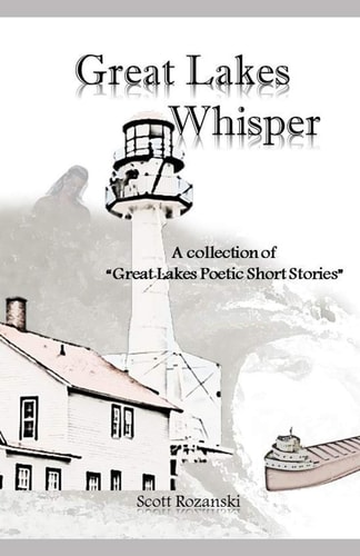 Great Lakes Whisper A Collection of Great Lakes Poetic Short Stories