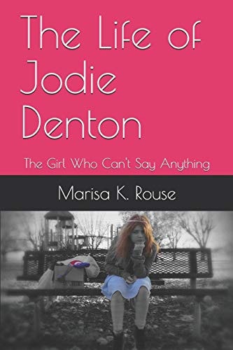 The Life of Jodie Denton The Girl Who Can't Say Anything