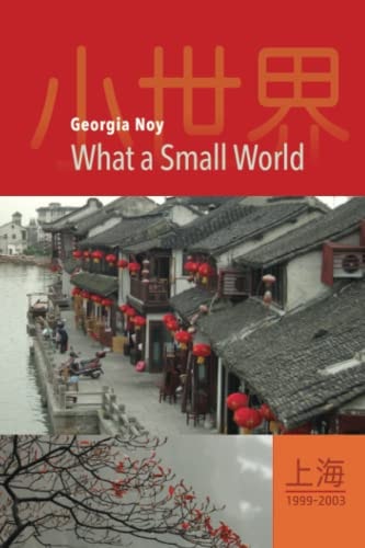 Such a Small World! My Years in Shanghai