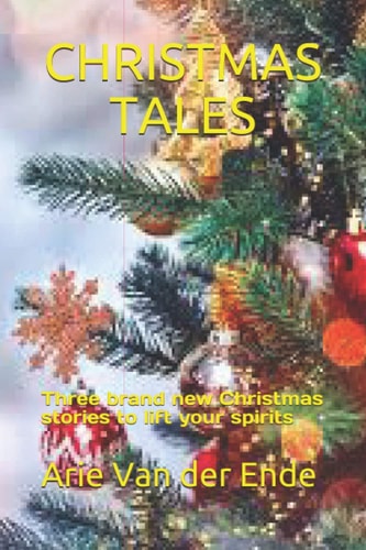Christmas Tales Three Brand New Christmas Stories to Lift Your Spirits