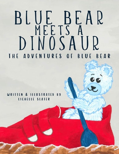 Blue Bear Meets a Dinosaur Adventures of Blue Bear