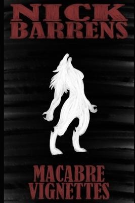 Macabre Vignettes
