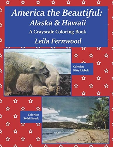America the Beautiful Alaska & Hawaii: A Grayscale Coloring Book