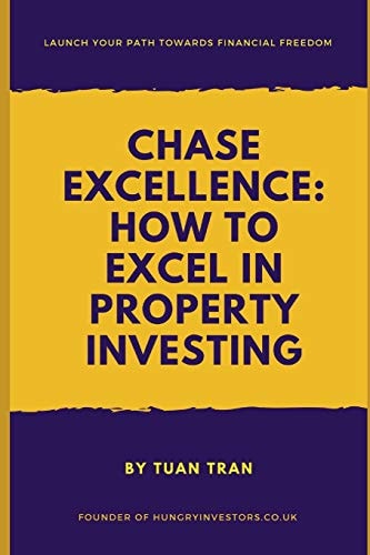 Chase Excellence How to Excel in Property Investing