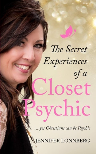 The Secret Experiences of a Closet Psychic ... Yes Christians Can Be Psychic