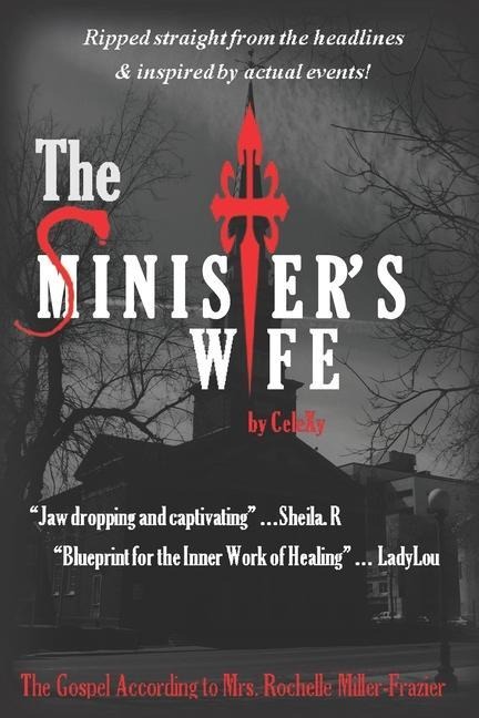 The SINISTERS WIFE: The Gospel According to Mrs. Rochelle Miller-Frazier