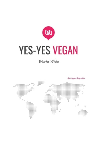 Yes-Yes Vegan Vegan Cook Book: Yes-Yes Vegan World Wide