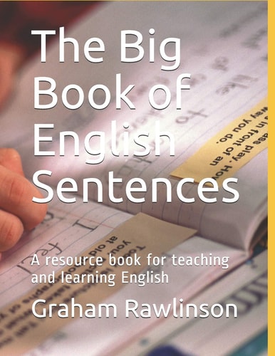 The Big Book of English Sentences A Resource Book for Teaching and Learning English