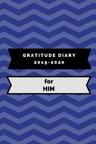 Gratitude Diary 2019-2020 for Him